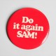 Badge Vintage Do it Again Sam années 80 – 2,5€